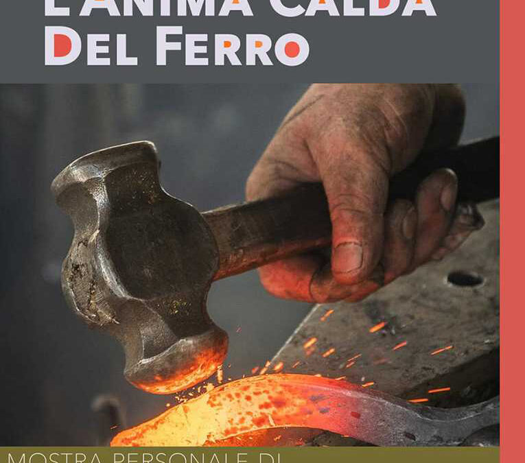 L’anima calda del ferro